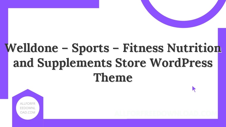 Welldone – Sports – Fitness Nutrition and Supplements Store WordPress Theme