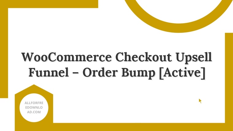 WooCommerce Checkout Upsell Funnel – Order Bump [Active]