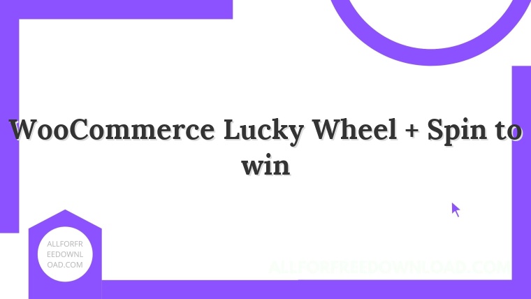 WooCommerce Lucky Wheel + Spin to win