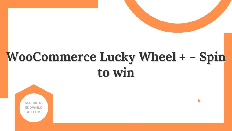 WooCommerce Lucky Wheel + – Spin to win
