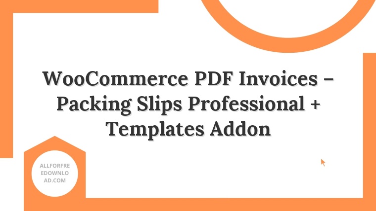 WooCommerce PDF Invoices – Packing Slips Professional + Templates Addon