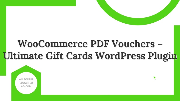 WooCommerce PDF Vouchers – Ultimate Gift Cards WordPress Plugin