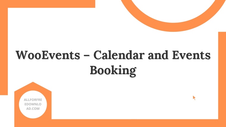 WooEvents – Calendar and Events Booking