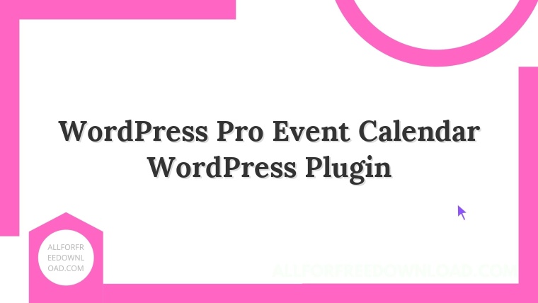 WordPress Pro Event Calendar WordPress Plugin