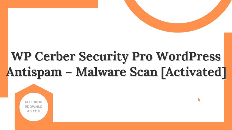 WP Cerber Security Pro WordPress Antispam – Malware Scan [Activated]