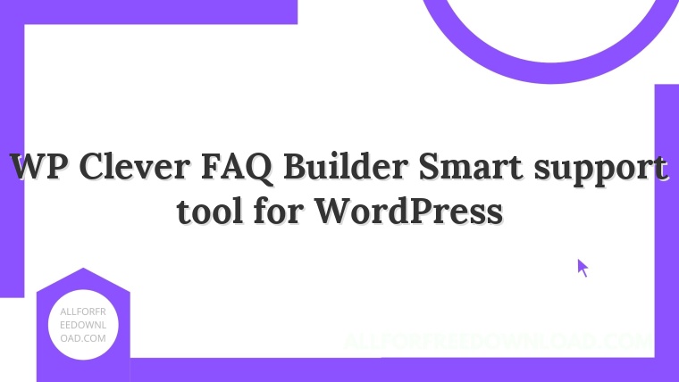 WP Clever FAQ Builder Smart support tool for WordPress