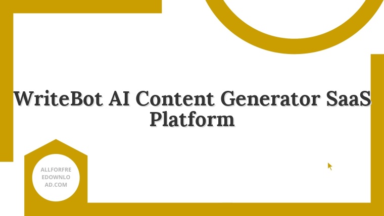 WriteBot AI Content Generator SaaS Platform
