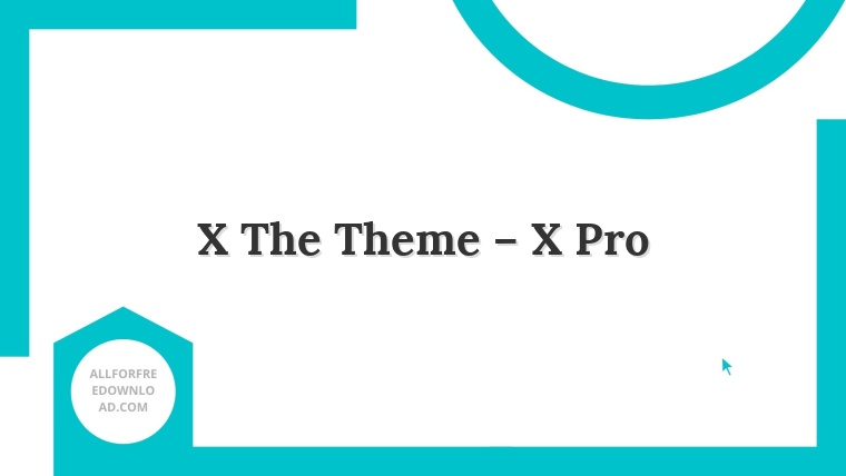 X The Theme – X Pro