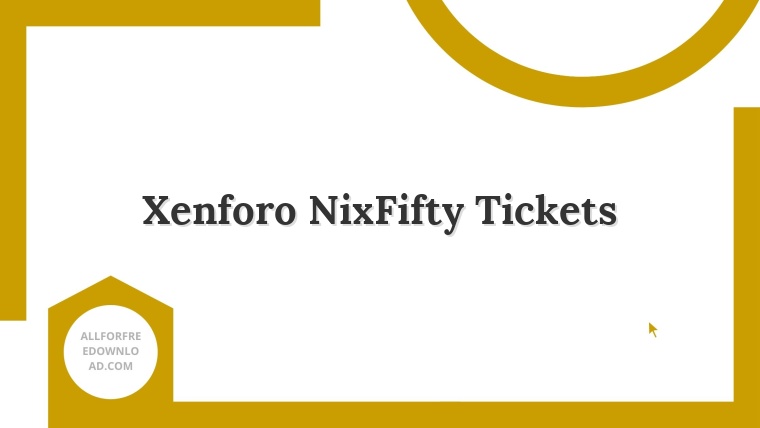 Xenforo NixFifty Tickets
