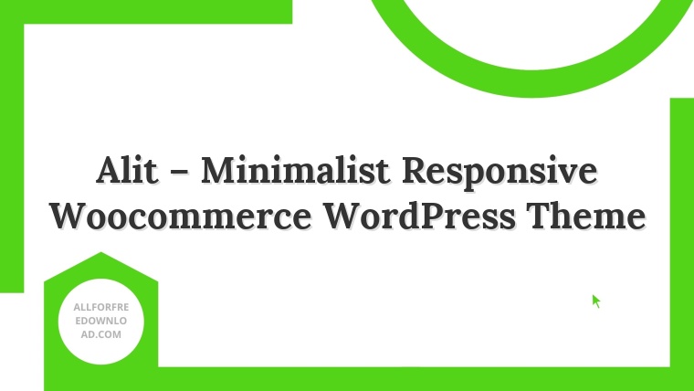 Alit – Minimalist Responsive Woocommerce WordPress Theme
