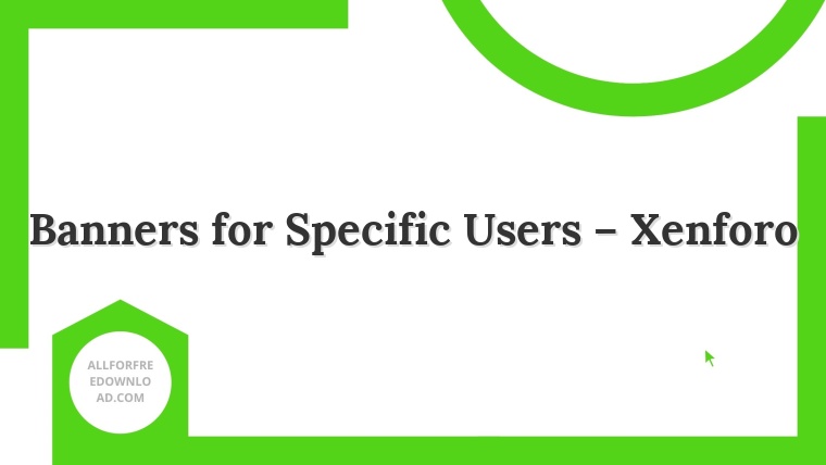 Banners for Specific Users – Xenforo