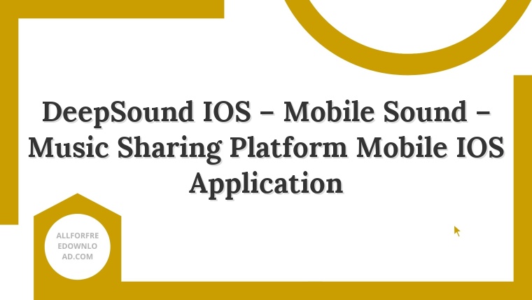 DeepSound IOS – Mobile Sound – Music Sharing Platform Mobile IOS Application
