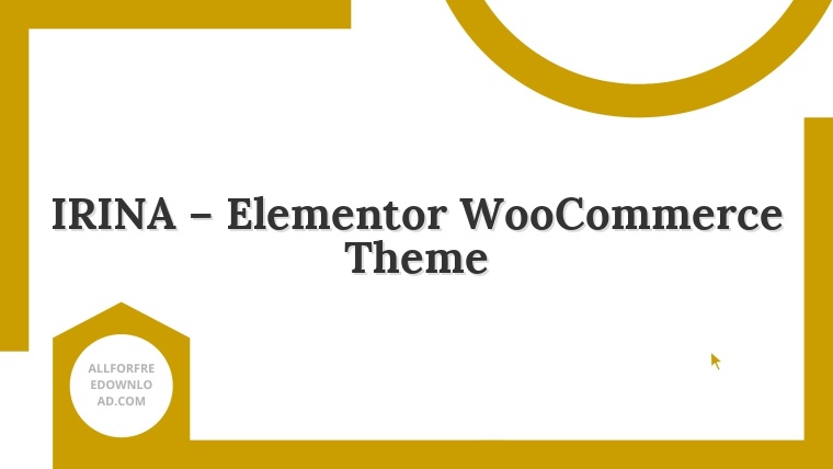 IRINA – Elementor WooCommerce Theme