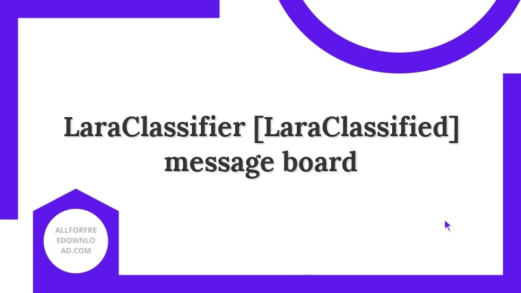 LaraClassifier [LaraClassified] message board