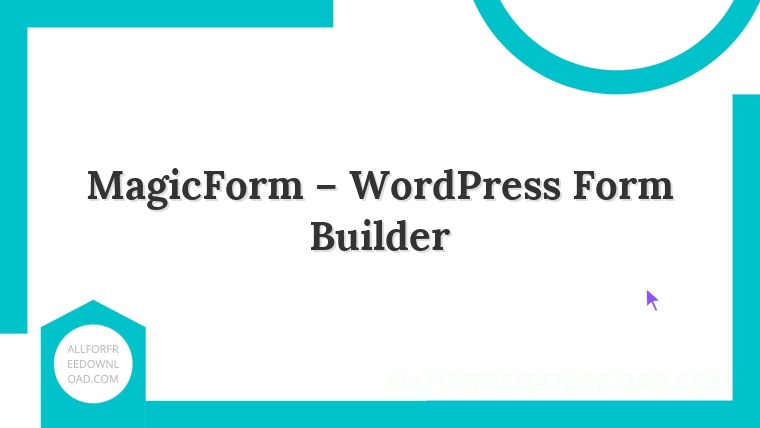 MagicForm – WordPress Form Builder