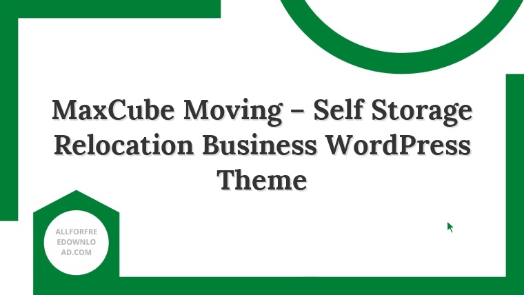 MaxCube Moving – Self Storage Relocation Business WordPress Theme