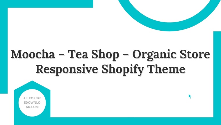 Moocha – Tea Shop – Organic Store Responsive Shopify Theme