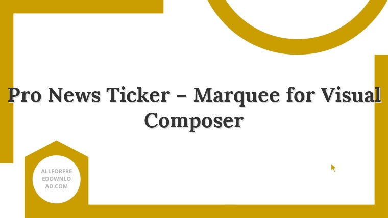 Pro News Ticker – Marquee for Visual Composer
