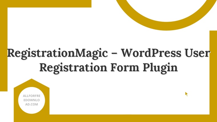 RegistrationMagic – WordPress User Registration Form Plugin