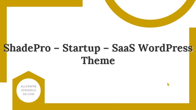 ShadePro – Startup – SaaS WordPress Theme