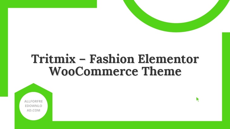 Tritmix – Fashion Elementor WooCommerce Theme