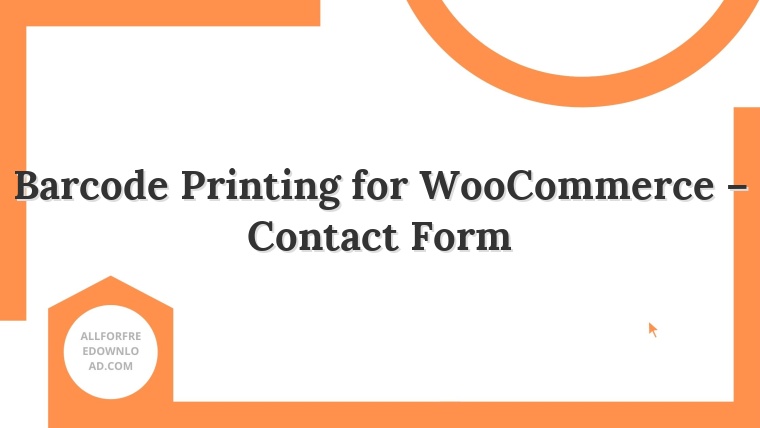 Barcode Printing for WooCommerce – Contact Form