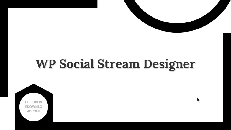 WP Social Stream Designer