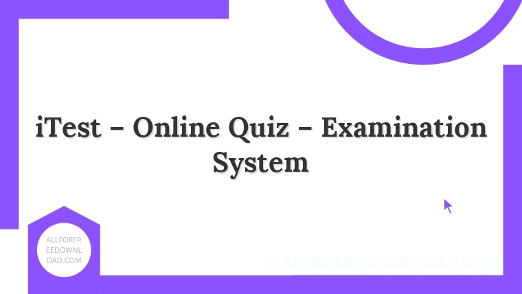 iTest – Online Quiz – Examination System
