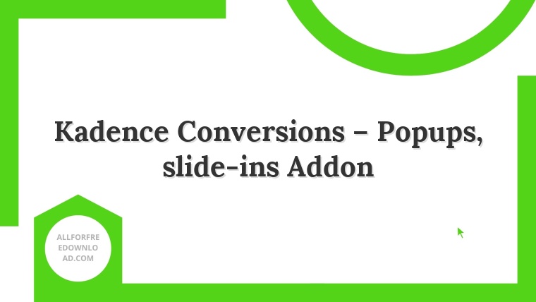 Kadence Conversions – Popups, slide-ins Addon
