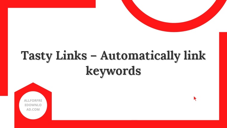 Tasty Links – Automatically link keywords