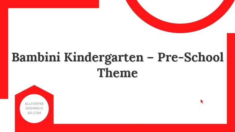 Bambini Kindergarten – Pre-School Theme