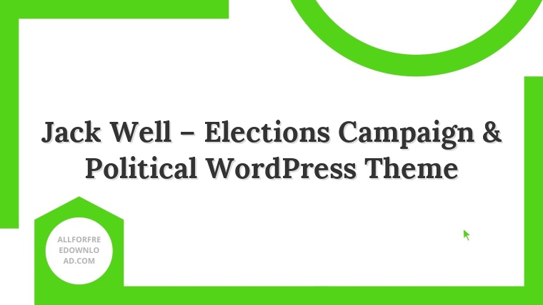 Jack Well – Elections Campaign & Political WordPress Theme