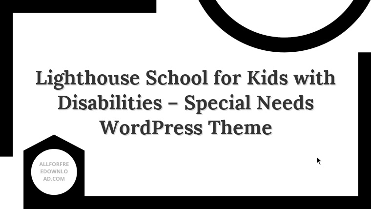 Lighthouse School for Kids with Disabilities – Special Needs WordPress Theme