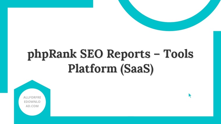 phpRank SEO Reports – Tools Platform (SaaS)