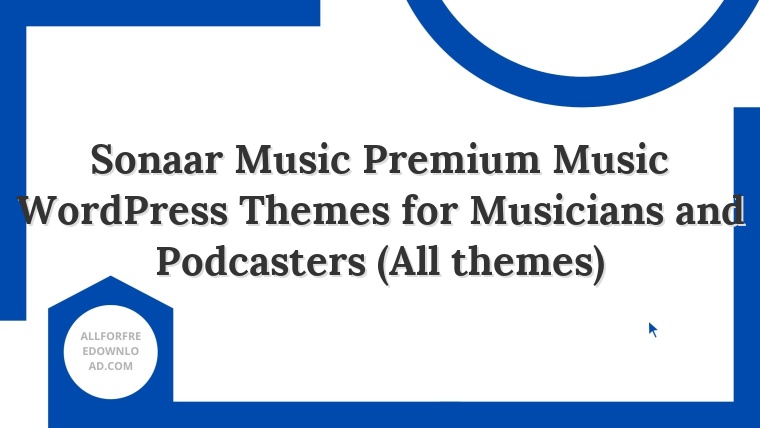 Sonaar Music Premium Music WordPress Themes for Musicians and Podcasters (All themes)
