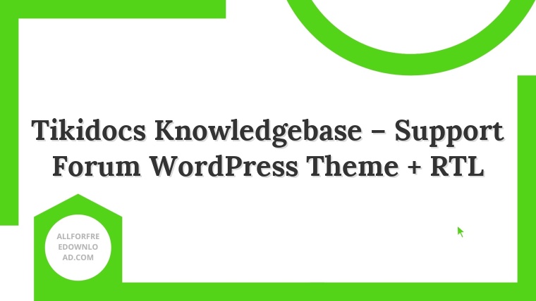 Tikidocs Knowledgebase – Support Forum WordPress Theme + RTL
