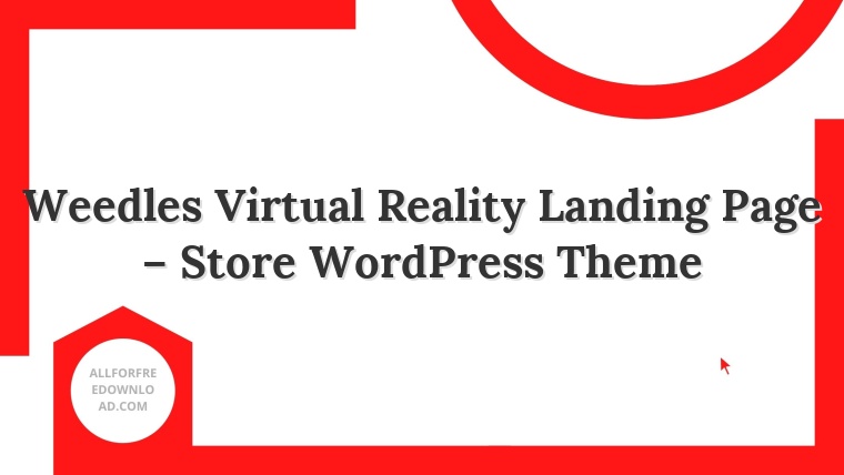 Weedles Virtual Reality Landing Page – Store WordPress Theme