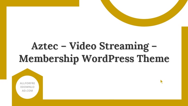 Aztec – Video Streaming – Membership WordPress Theme