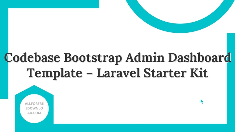Codebase Bootstrap Admin Dashboard Template – Laravel Starter Kit