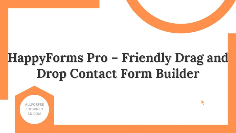 HappyForms Pro – Friendly Drag and Drop Contact Form Builder