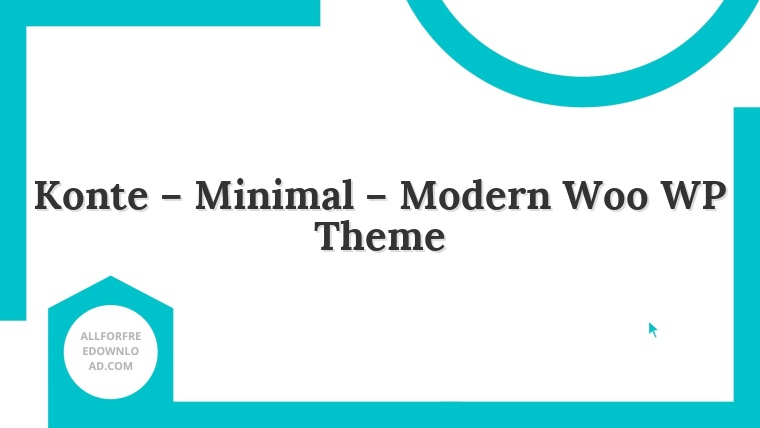 Konte – Minimal – Modern Woo WP Theme