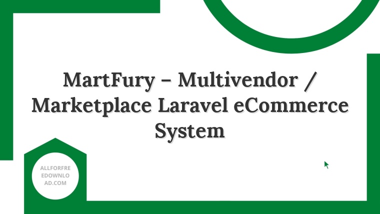 MartFury – Multivendor / Marketplace Laravel eCommerce System