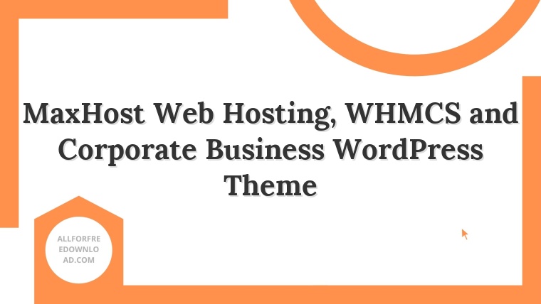 MaxHost Web Hosting, WHMCS and Corporate Business WordPress Theme