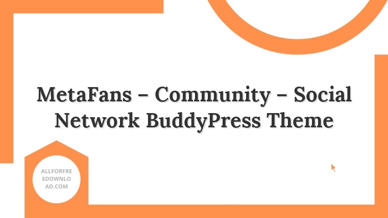 MetaFans – Community – Social Network BuddyPress Theme