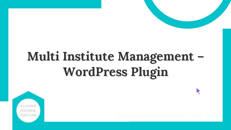 Multi Institute Management – WordPress Plugin