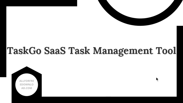 TaskGo SaaS Task Management Tool