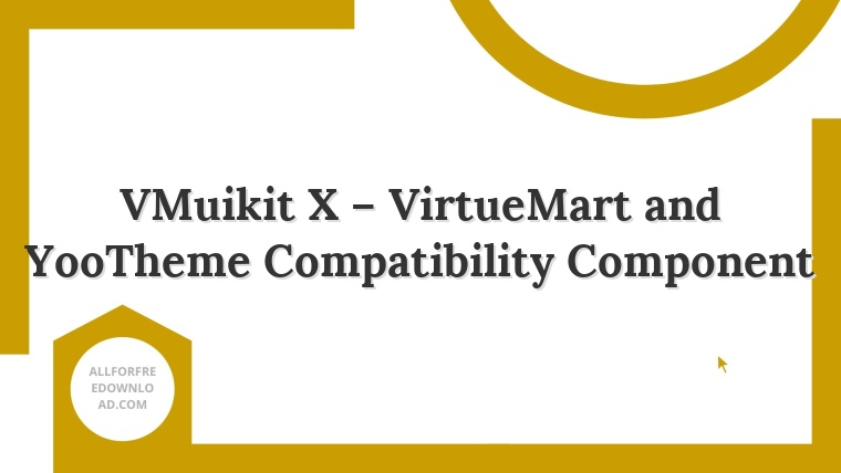 VMuikit X – VirtueMart and YooTheme Compatibility Component