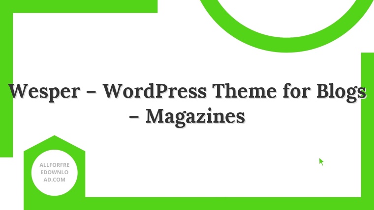 Wesper – WordPress Theme for Blogs – Magazines