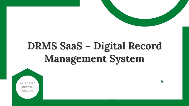 DRMS SaaS – Digital Record Management System