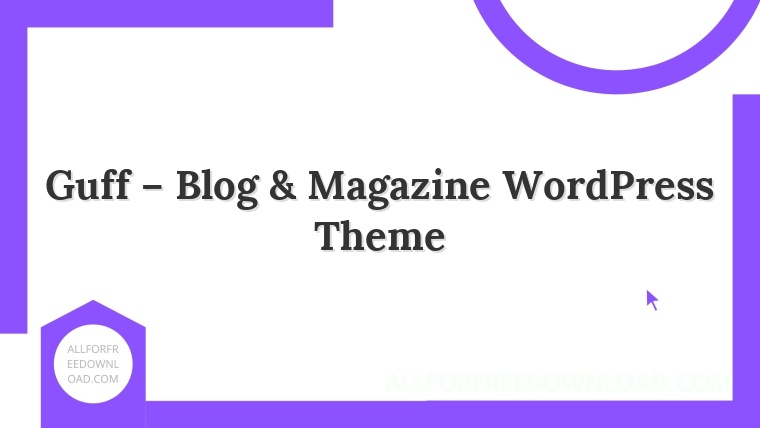 Guff – Blog & Magazine WordPress Theme